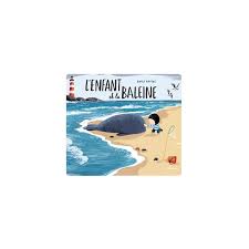 L'enfant et la baleine (tout-carton)