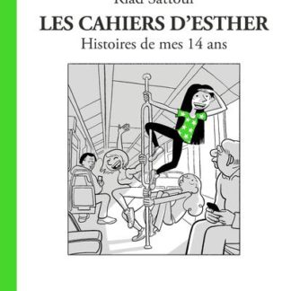 Les cahiers d'Esther: histoires de mes 14ans