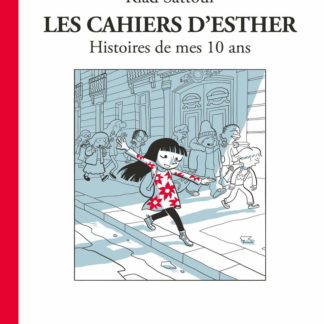 Les cahiers d'Esther: histoires de mes 10ans