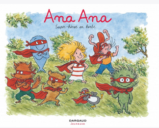 Ana Ana: Super Héros en herbe