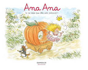 Ana Ana: Je ne veux pas être une princesse