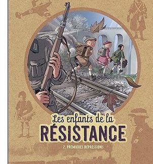 Les enfants de la résistance T2: Premières répressions