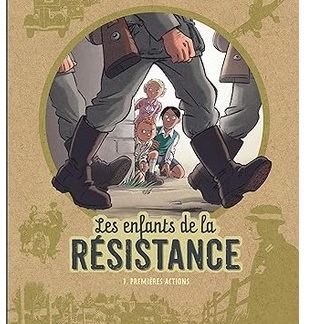 Les enfants de la résistance T1: Premières actions