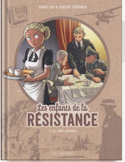 Les enfants de la résistance T9: Les jours heureux
