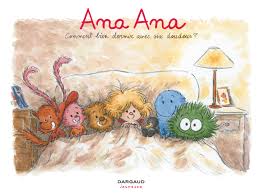 Ana Ana: Comment bien dormir avec six doudous ?