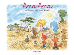 Ana Ana: La savane dans mon jardin