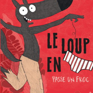 Le loup en slip