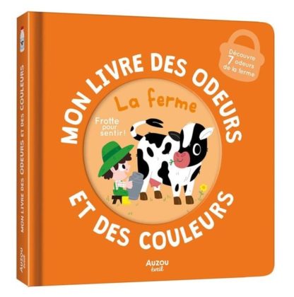 Mon livre des odeurs et des couleurs: la ferme