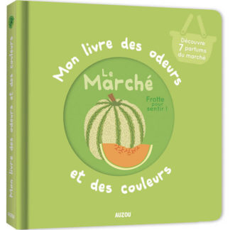 Mon livre des odeurs et des couleurs: le marché