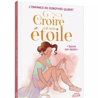 Croire en son étoile: Suivre son destin