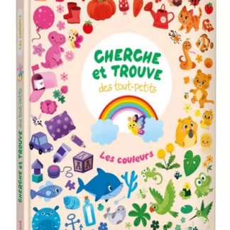 Cherche et trouve des tout-petits: Les couleurs