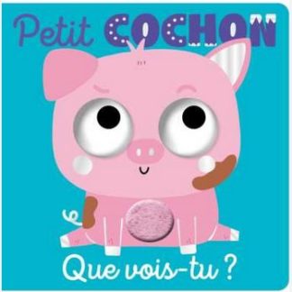 Que vois-tu ? Petit cochon