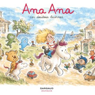 Ana Ana: Les doudous licornes