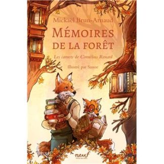 Mémoires de la forêt T2 les carnets de Cornelius Renard