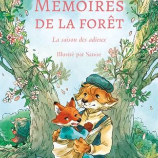 Mémoires de la forêt T4 la saison des adieux