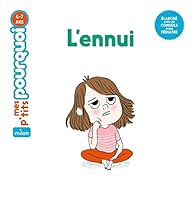 P'tits pourquoi: l'ennui