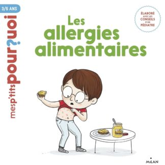 P'tits pourquoi: les allergies alimentaires