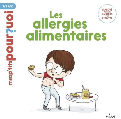 P'tits pourquoi: les allergies alimentaires