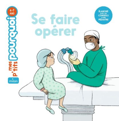 P'tits pourquoi: se faire opérer