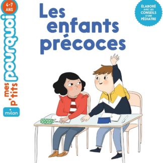 P'tits pourquoi: les enfants précoces