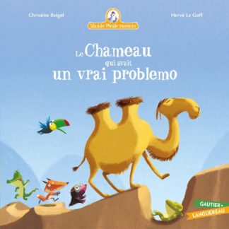 Mamie poule raconte: Le chameau qui avait un vrai problemo