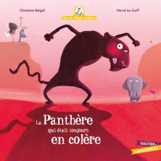 Mamie poule raconte: La panthère qui était toujours en colère