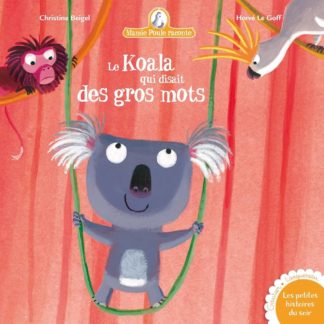 Mamie poule raconte: Le koala qui disait des gros mots