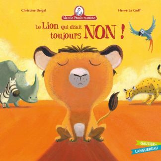 Mamie poule raconte: Le lion qui disait toujours non