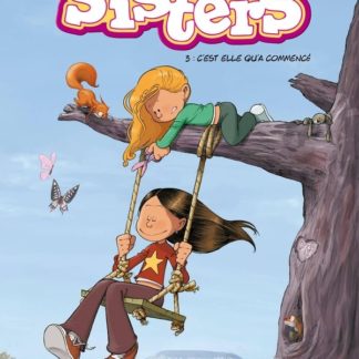Les Sisters T3: C'est elle qu'a commencé