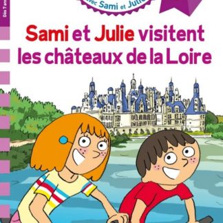 Sami et Julie visitent les châteaux de la Loire