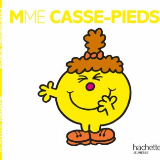 Mme. Casse-Pieds