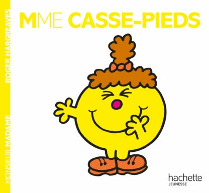 Mme. Casse-Pieds