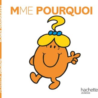 Mme. Pourquoi