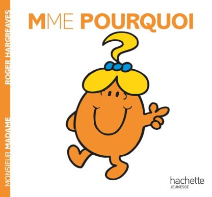 Mme. Pourquoi