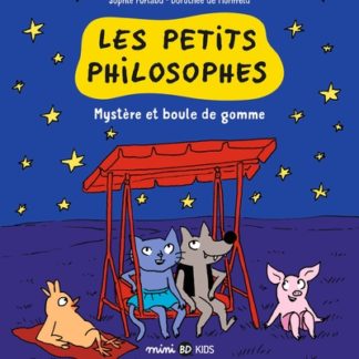 Les petits philosophes T1: Mystère et boules de gomme