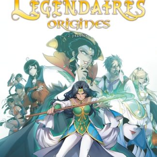 Les Légendaires origines T2: Jadina