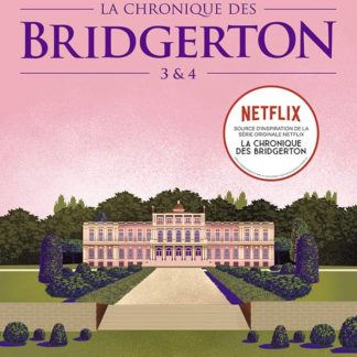 La chronique des Bridgerton 3 & 4