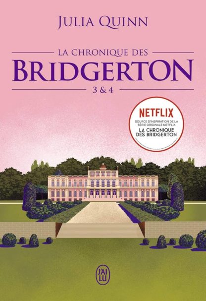 La chronique des Bridgerton 3 & 4