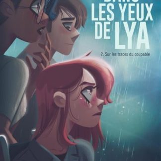 Dans les yeux de Lya T2: Sur les traces du coupable