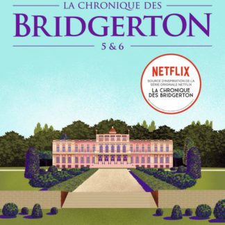 La chronique des Bridgerton 5 & 6