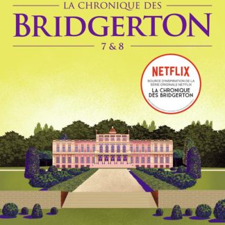 La chronique des Bridgerton 7 & 8
