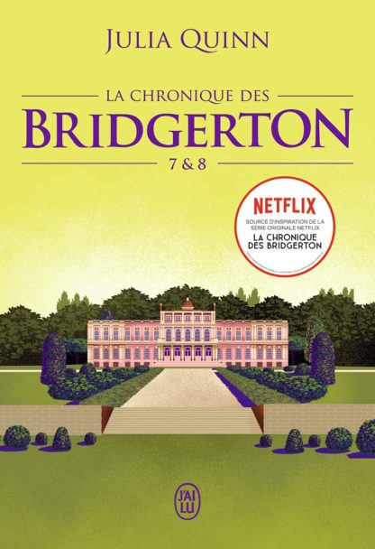 La chronique des Bridgerton 7 & 8