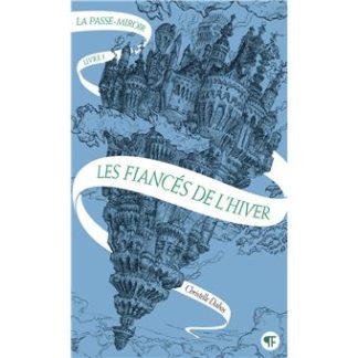 La passe-miroir T1: Les fiancés de l'hiver