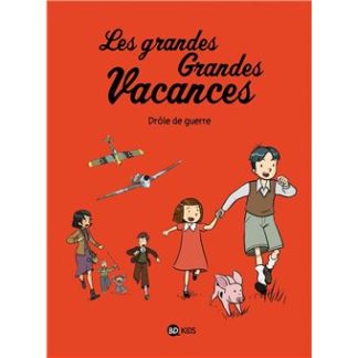 Les grandes grandes Vacances T1: Drole de guerre