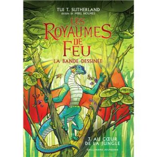 Les royaumes de feu BD T3 Au coeur de la jungle