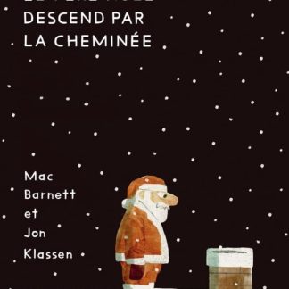 Comment le père noël descend par la cheminée