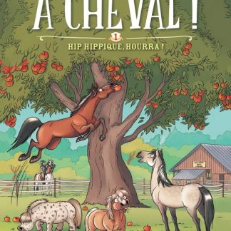 A cheval T1: hip hippique hourra