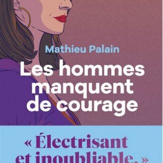 Les hommes manquent de courage