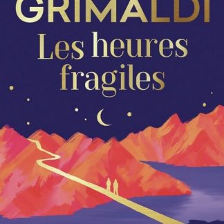 Les heures fragiles