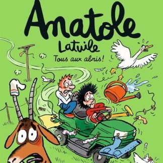 Anatole Latuile T19: tous aux abris !